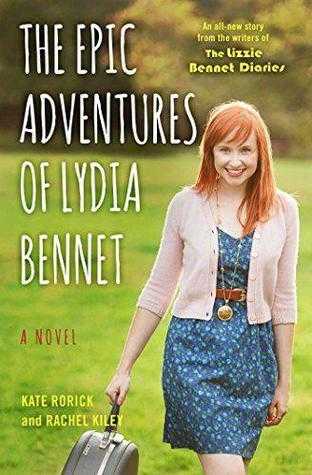Book Review - The Epic Adventures Of Lydia Bennet By Kate Rorick And Rachel Riley