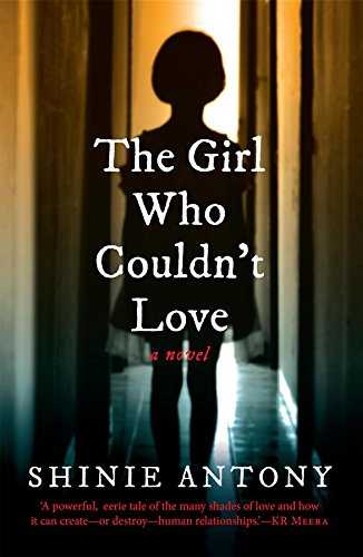 Book Review: The Girl Who Couldn’t Love, By Shinie Antony