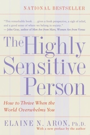 Book Review: The Highly Sensitive Person - Elaine Aron