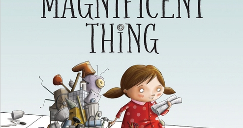 Book Review - The Most Magnificent Thing By Ashley Spires