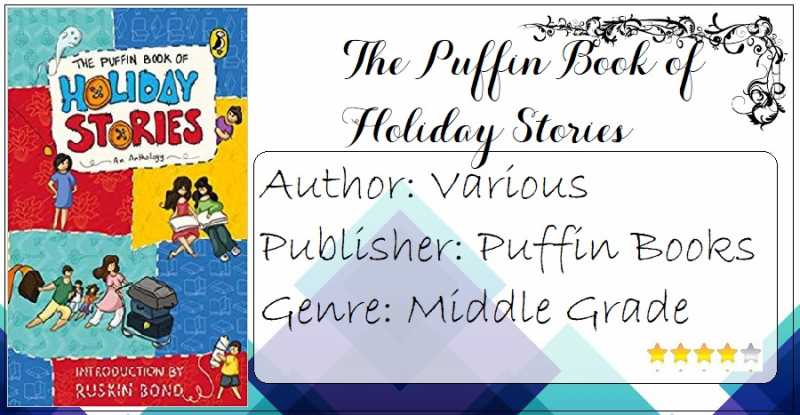 Book Review: The Puffin Book Of Holiday Stories|Fun-filled Stories That Will Make You Crave For A Vacation|