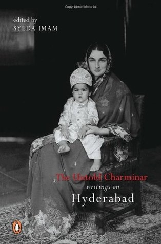 Book Review: The Untold Charminar: Writings On Hyderabad By Syeda Imam