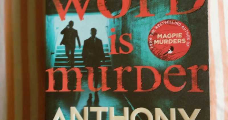 Book Review : The Word Is Murder By Anthony Horowitz