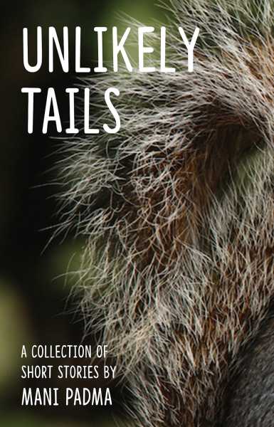 Book Review: Unlikely Tails By Mani Padma