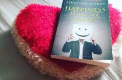 Book Review : "Happiness is all we want" by Ashutosh Mishra