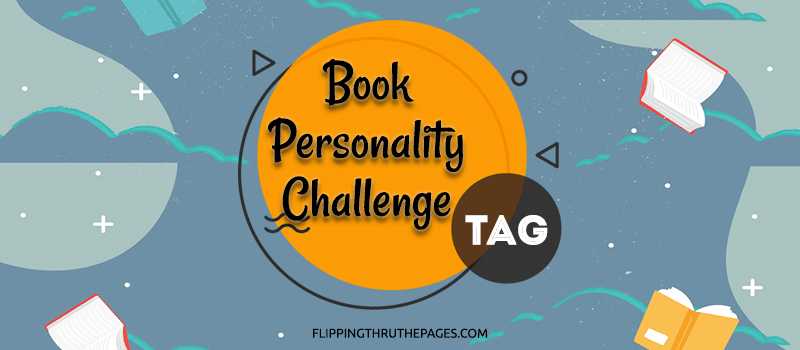 Book Tag || Book Personality Challenge - Flipping Through The Pages