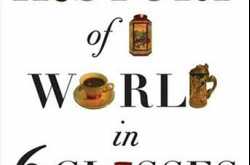 Book of the Month: A History of the World in 6 Glasses