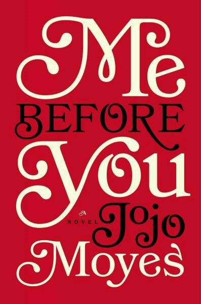 Book Review : Me Before You By Jojo Moyes.