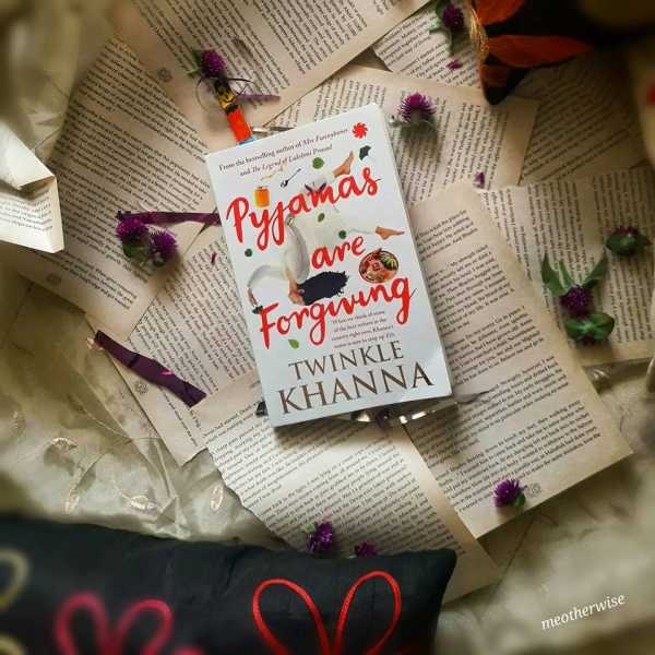 Book Review: Pyjamas Are Forgiving By Twinkle Khanna - Me Otherwise