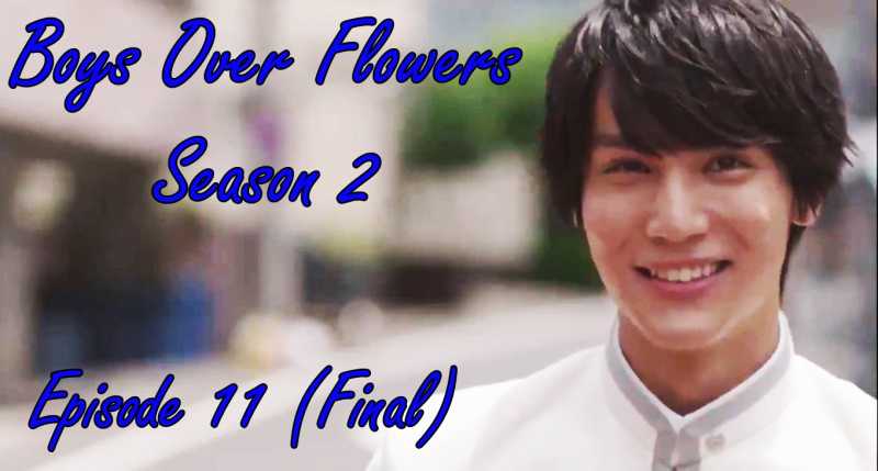 Boys Over Flowers Season 2: Episode 11 (Final & Review) | AlphaGirl Reviews