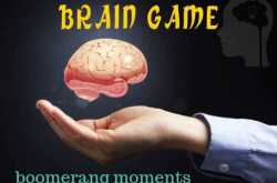 Brain Game - Boomerang Moments