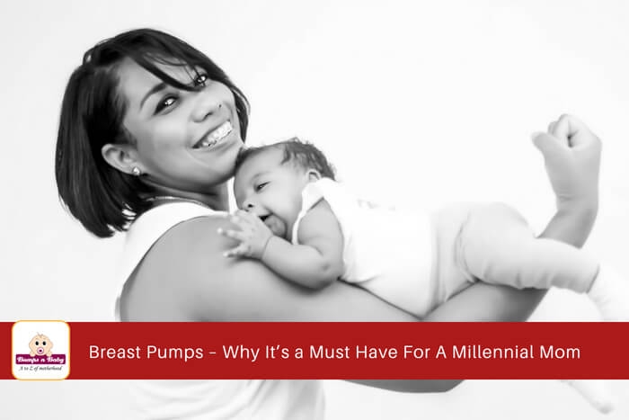 Breast Pump – Why It’s A Must Have For A Millennial Mom