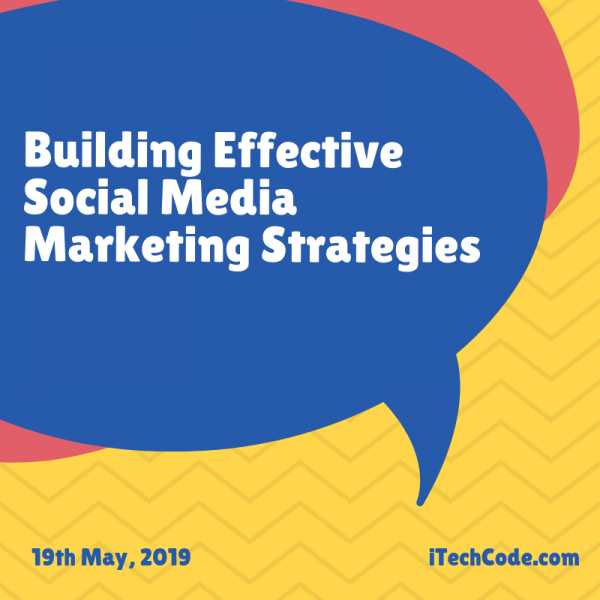 Building Effective Social Media Marketing Strategies