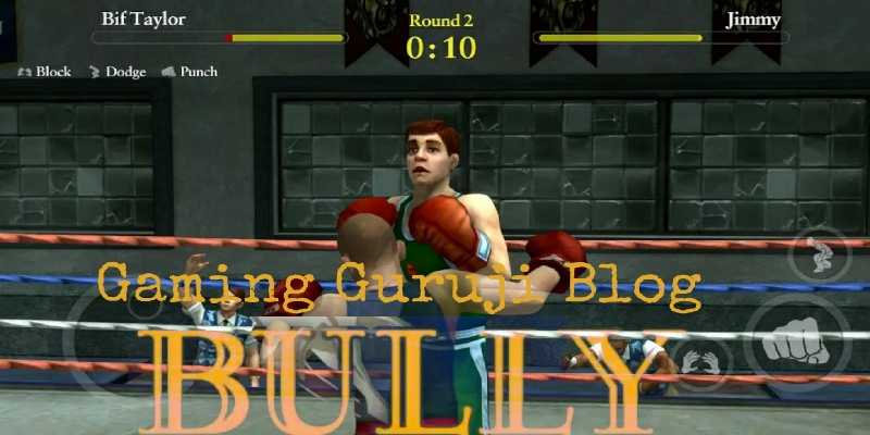 Bully : Anniversary Edition Game For Android