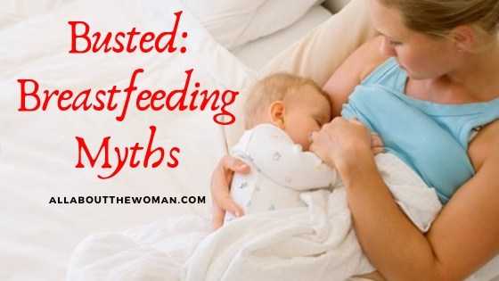 Busted: Breastfeeding Myths #blogchatterA2Z - All About The Woman
