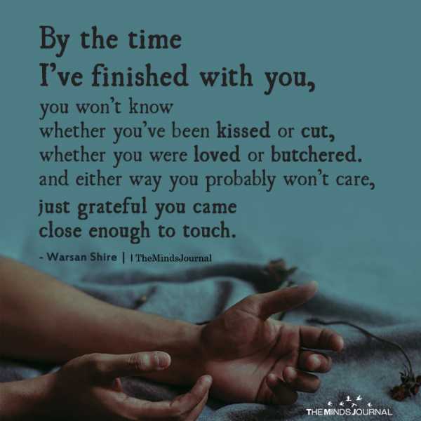 By The Time I’ve Finished With You