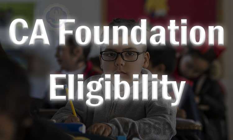 CA Foundation Eligibility For Registration 2019-20 ICAI