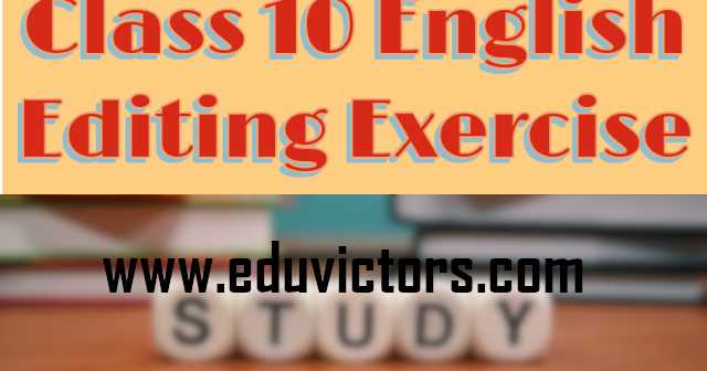 CBSE Class 10 - English Grammar - Editing Exercise (#class10English)(#eduvictors)(#cbsenotes)