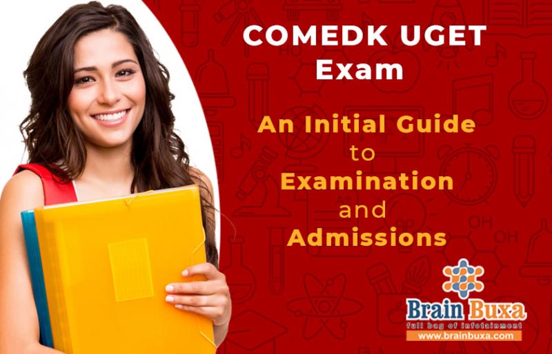COMEDK UGET Exam: Registration, Syllabus, Results, Important Dates & Colleges Affiliated