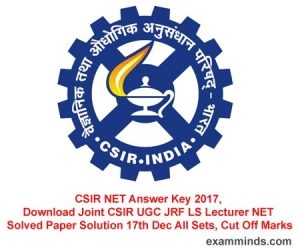 CSIR NET Answer Key 2018, Download Joint CSIR UGC JRF LS Lecturer NET Solved Paper Solution 17th June All Sets, Cut Off Marks