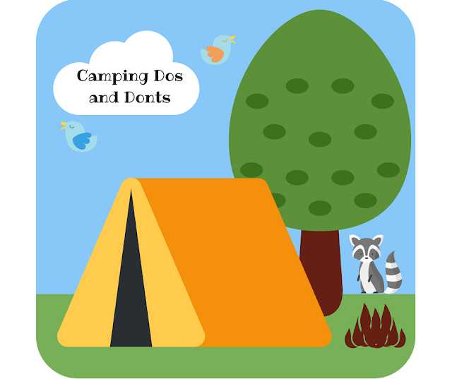 Camping Dos And Donts -  Essential Tips For Camping