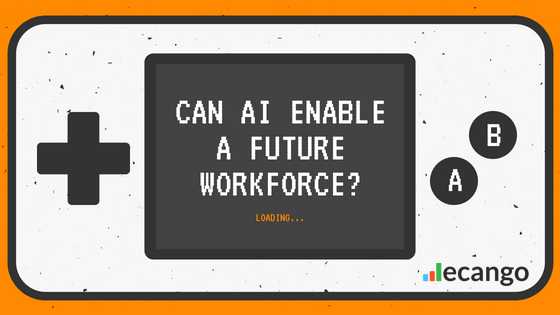 Can AI Enable A Future Workforce? - Ecango