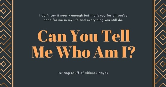 Can You Tell Me Who Am I?