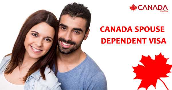 Canada Dependent Visa, Spouse Dependent Visas, Work & Settle In Canada - CanadaTips