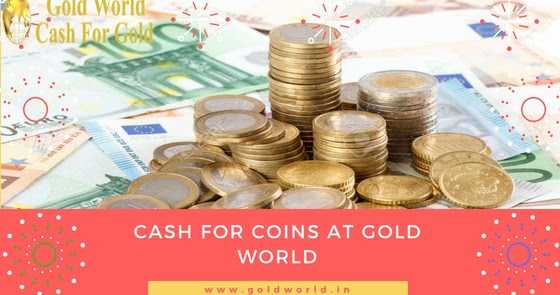 Cash For Coins At Gold World In Noida, NCR