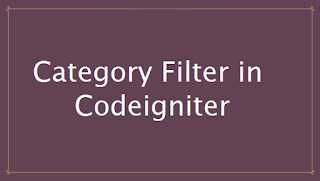 Category Filter In Codeigniter