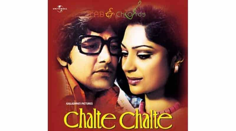 Chalte Chalte Mere Ye Geet Chords - Tab And Chord