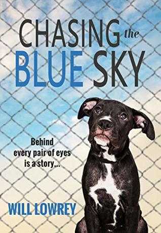 Chasing The Blue Sky -Will Lowry