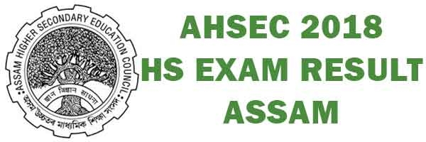 Check Assam AHSEC HS Result 2018 | ASSAM HS Exam 2018 Toppers
