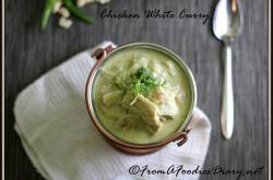 Chicken White Curry ~ FromAFoodiesDiary
