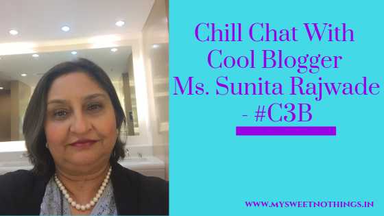 Chill Chat With Cool Blogger Ms. Sunita Rajwade - #C3B