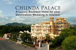 Chunda Palace: Luxury Boutique Hotel for Destination Wedding in Udaipur | Memorable Indian Weddings