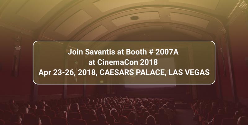 Cinemacon Event - Savantis Solutions LLC