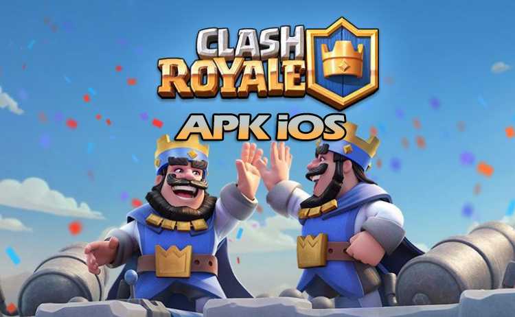 Clash Of Royale APK IOS Free Download With Complete & Detailed Guide