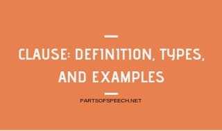 Clauses: Definition, Types, And Examples - PARTS OF SPEECH