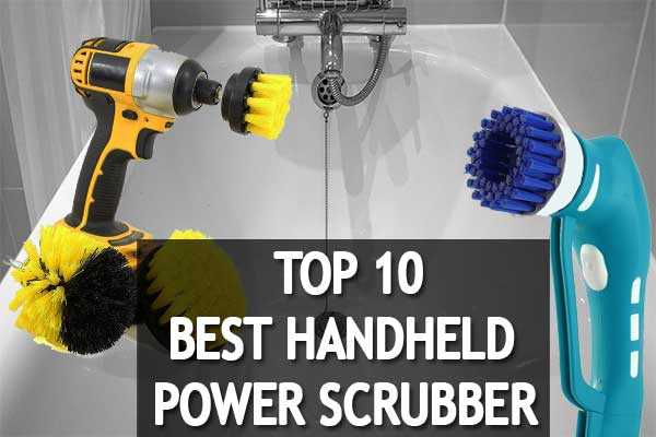 Clean Your House Using The Best Handheld Power Scrubber | Best Products Reviews And Entertainment (2019) - Hot And Best Deals