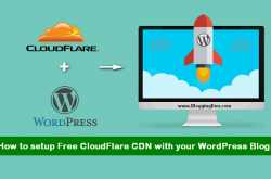 CloudFlare CDN: How to Connect Your Blog with Free CloudFlare CDN
