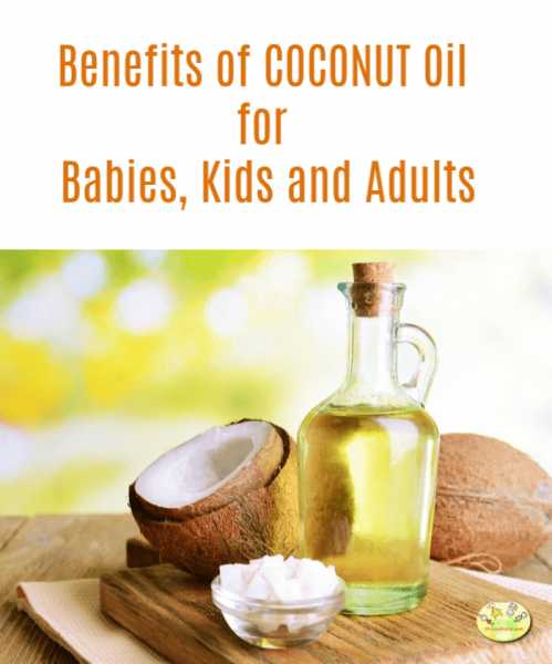 Coconut Oil Benefits For Babies, Kids And Adults