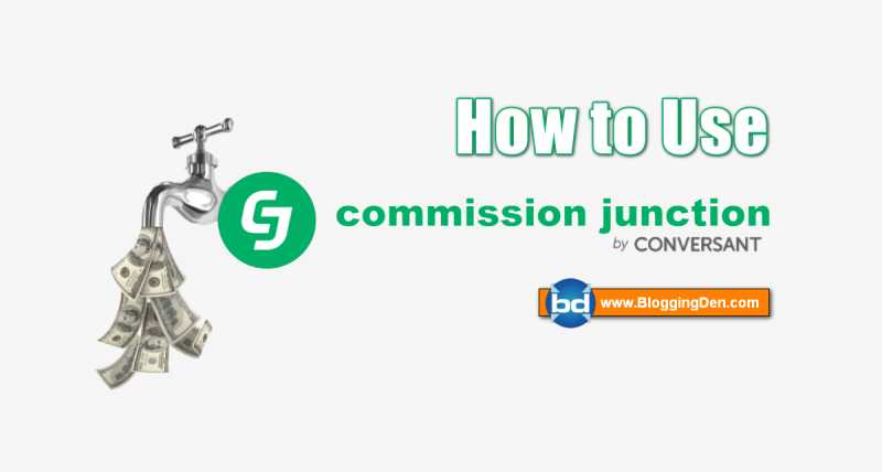 Commission Junction: How To Use CJ To Make Money?