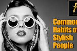 Common habits of Stylish people
