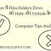 Computer में Files Folder को Hide कैसे करते है 