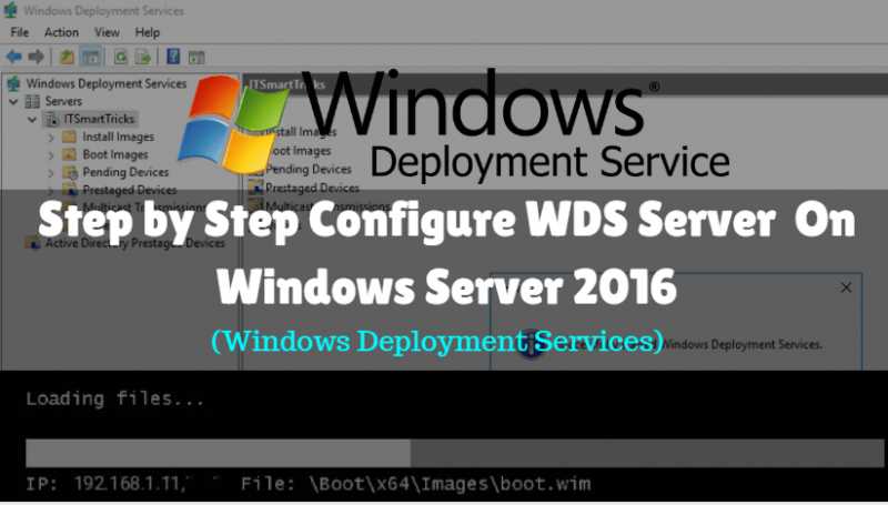 Configure WDS Server (Windows Deployment Services) On Windows Server 2016