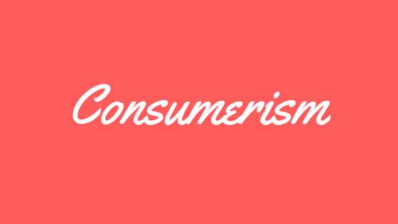 Consumerism