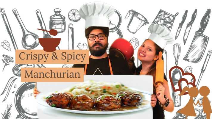 Cooking With Bae: Crispy & Spicy Veg Manchurian From SauraBhavna
