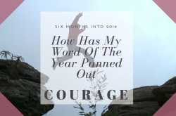 Courage - How my word of the year has panned out in 2019 - Mommy Tincture