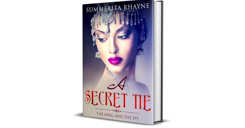 Cover Reveal: A Secret Tie -The King And The Spy By Summerita Rhayne